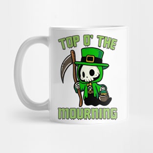 Top O' The Mourning To Ya! Mug